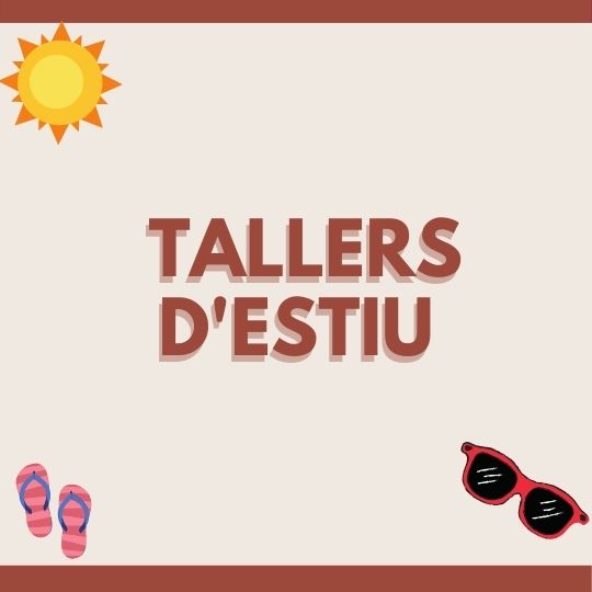 TALLERS ESTIU