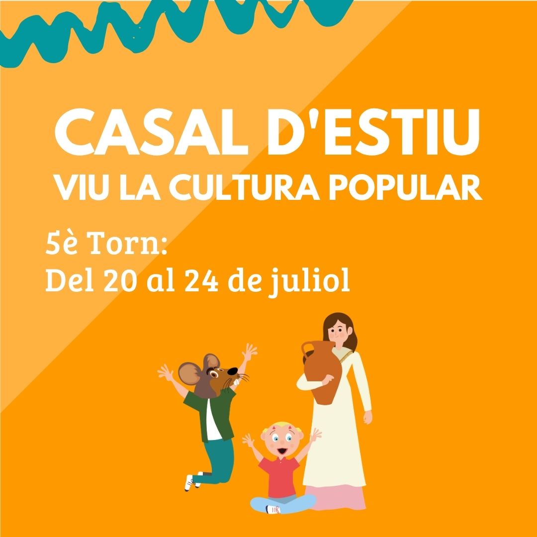 CASAL D'ESTIU 2026 - 5È TORN
